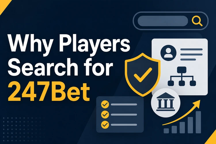 Why Players Search for 247Bet, Legitimacy and Ownership
